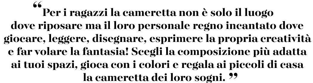 “Per i ragazzi la cameretta non  solo il luogo dove riposare ma il loro personale regno incantato dove giocare, legg...