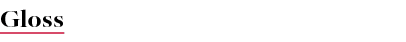Gloss