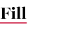 Fill