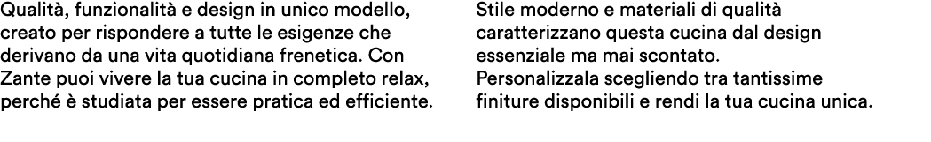 Qualit , funzionalit e design in unico modello, creato per rispondere a tutte le esigenze che derivano da una vita q...